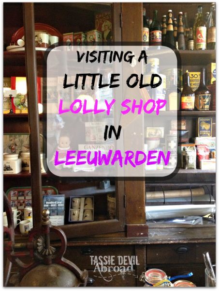 visiting a little old lolly shop in leeuwarden