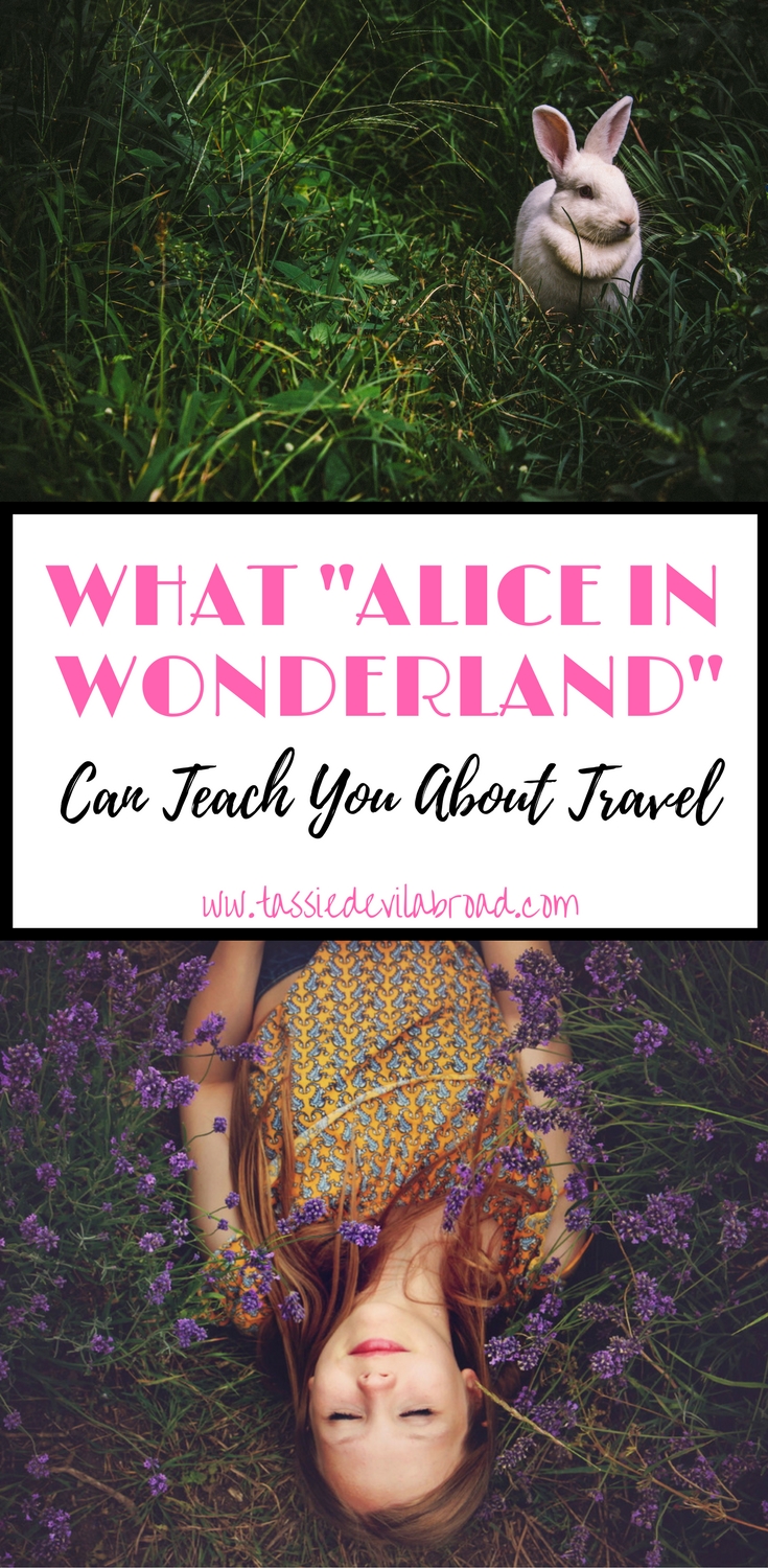 Lessons you can learn about travel from "Alice in Wonderland"